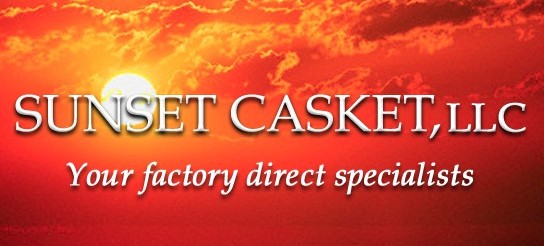 Sunset Casket - Your factory direct specialists